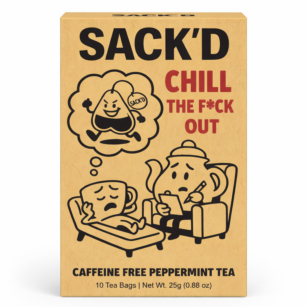 SACK’D Chill the F*ck Out – Caffeine-Free Peppermint Tea